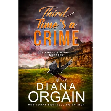Third Time's A Crime: (A fun suspense mystery with twists you won't see coming!)