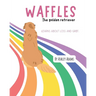 Waffles The Golden Retriever Learns About Loss and Grief: A Children's Book On Handling Loss and Grief