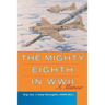The Mighty Eighth in WWII: A Memoir