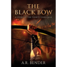 The Black Bow: A Story Of The Thirty Years War
