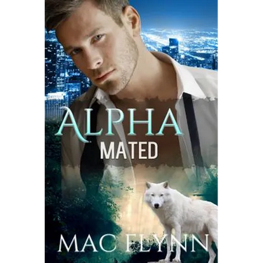 Alpha Mated (Werewolf Shifter Romance)