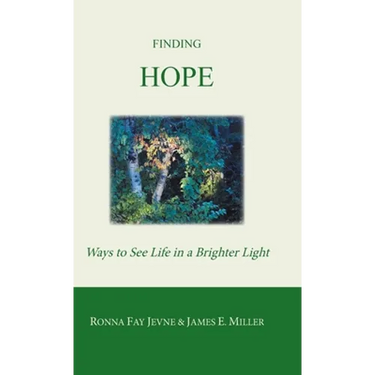 Finding Hope: Ways of Seeing Life in a Brighter Light