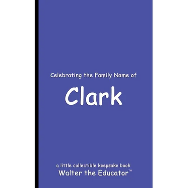 Celebrating the Family Name of Clark