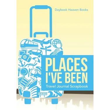 Places I've Been Travel Journal Scrapbook