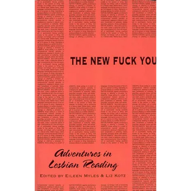 The New Fuck You: Adventures in Lesbian Reading