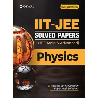 IIT-JEE Solved Papers (Main & Advanced) - Physics