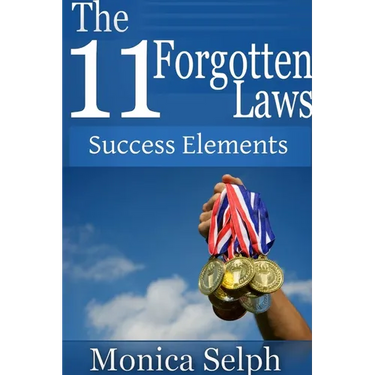 The 11 Forgotten Laws: Success Elements