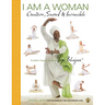 I am a Woman Creative, Sacred & Invincible: Essential Kriyas for Women in the Aquarian Age