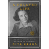 A Delayed Life: The True Story of the Librarian of Auschwitz