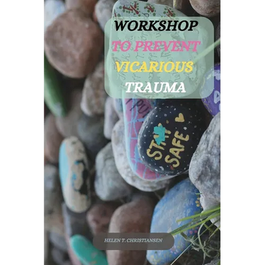 Workshop to Prevent Vicarious Trauma