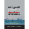 How to Succeed from Seaman Recruit (E-1) to Master Chief Petty Officer (E-9)
