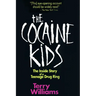 The Cocaine Kids: The Inside Story of a Teenage Drug Ring