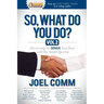 So, What Do You Do?, Volume 2: Discovering the Genius Next Door with One Simple Question