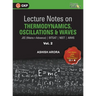 Lecture Notes on Thermodynamics, Oscillation & Waves- Physics Galaxy (JEE Mains & Advance, BITSAT, NEET, AIIMS) - Vol. II
