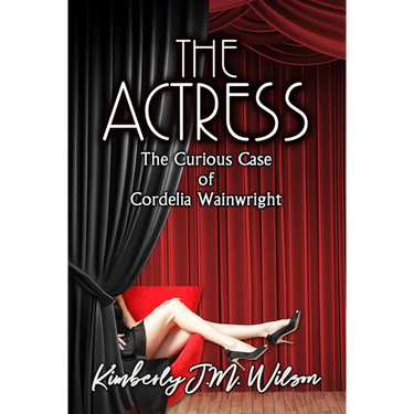 The Actress: The Curious Case of Cordelia Wainwright