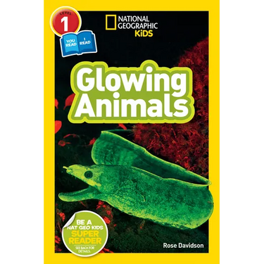 Glowing Animals (National Geographic Kids Readers, Level 1/Co-Reader)