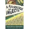 A Psychology of Insects