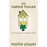The Naked House: Five Principles for a Minimalist Home