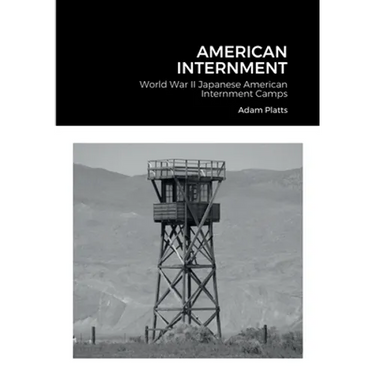 American Internment: World War II Japanese American Internment Camps