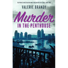 Murder in the Penthouse: The Private Investigator Annie Hudson Mystery Series: Book Two