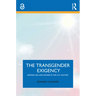 The Transgender Exigency: Defining Sex and Gender in the 21st Century