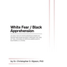 White Fear / Black Apprehension: An Analysis of White European American Racism and Mob Violence Through the Lens Of The Lynching Of African Americans