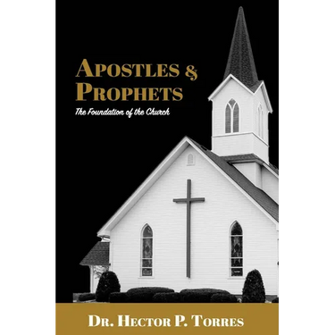 Apostles and Prophets: The Foundation of the Church