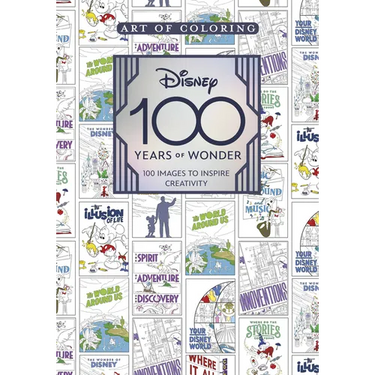 Art of Coloring: Disney 100 Years of Wonder: 100 Images to Inspire Creativity