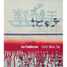 Joe Feddersen: Earth, Water, Sky