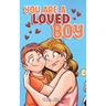 You are a Loved Boy: A Collection of Inspiring Stories about Family, Friendship, Self-Confidence and Love