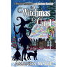 A Witchmas Carol: A Wicked Witches of the Midwest Fantasy