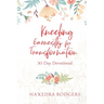 Kneeling Earnestly for Transformation: 30 Day Devotional