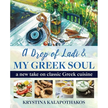 A Drop of Ladi & My Greek Soul: A New Take on Classic Greek Cuisine
