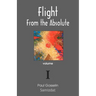 Flight from the Absolute: Cynical Observations on the Postmodern West. Volume I