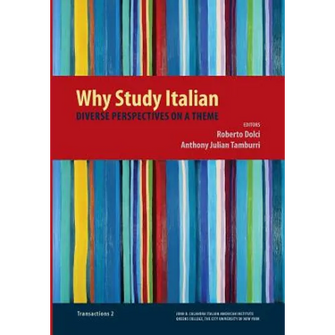 Why Study Italian: Diverse Perspectives on a Theme