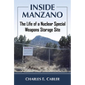 Inside Manzano: The Life of a Nuclear Special Weapons Storage Site