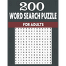 200 word search puzzle for adults: An Word Search Puzzles for adults- Fun Word Search Puzzles With Answers in the End - Sight Words