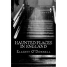 Haunted Places in England