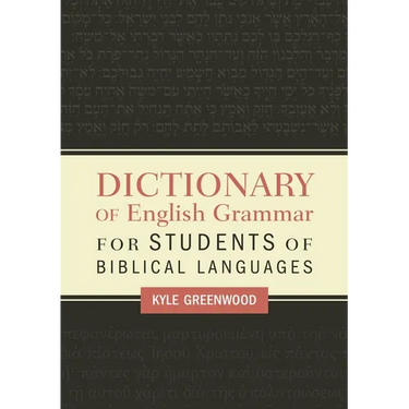 Dictionary of English Grammar for Students of Biblical Languages