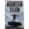 MountainVision: Lessons Beyond the Summit