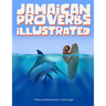 Jamaican Proverbs Illustrated