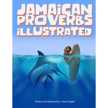 Jamaican Proverbs Illustrated