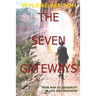 The Seven Gateways: Your Map to Integrity in Life and Business