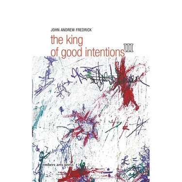 The King Of Good Intentions Part Three