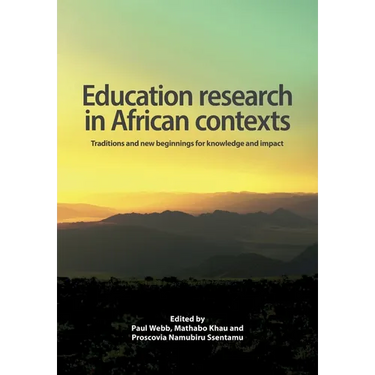 Education Research in African Contexts: Traditions and New Beginnings for Knowledge and Impact