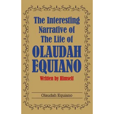 The Interesting Narrative of the Life of Olaudah Equiano: Written by Himself