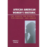 African American Women's Rhetoric: The Search for Dignity, Personhood, and Honor