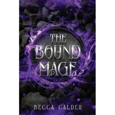 The Bound Mage: A Dark Fae Romantasy Novel