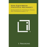Non-Equilibrium Statistical Mechanics: Monographs in Statistical Physics and Thermodynamics, V1