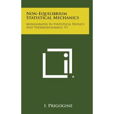 Non-Equilibrium Statistical Mechanics: Monographs in Statistical Physics and Thermodynamics, V1